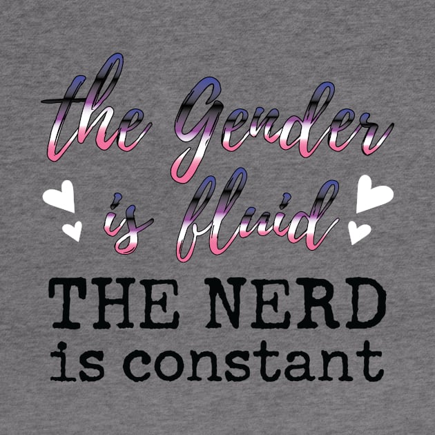 Fluid Gender, Constant Nerd (black) by CouncilOfGeeks